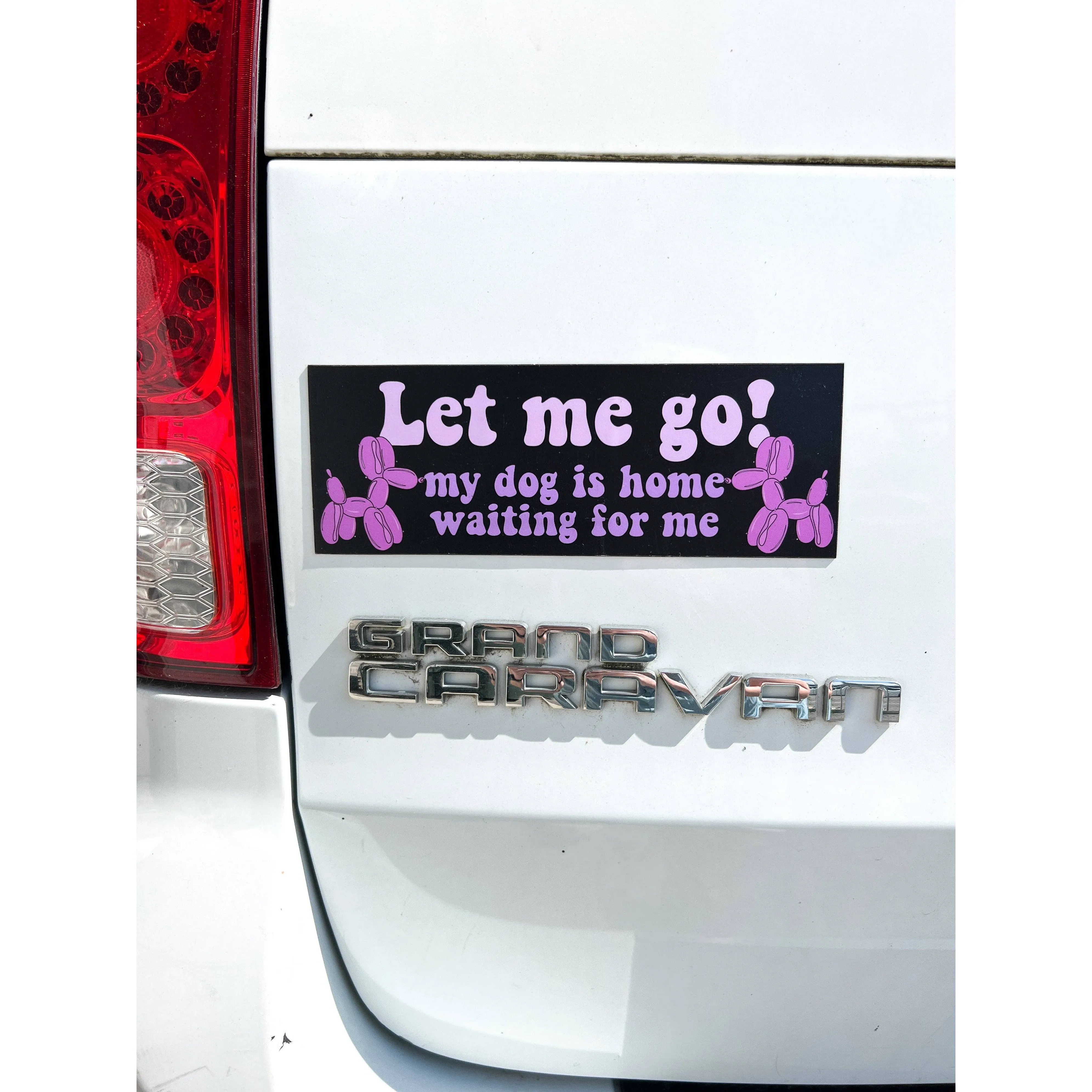 Let Me Go My Dog Is Waiting For Me Car Magnet | Weatherproof Vehicle Magnetic Surface Decor  |  3" x 8.5"